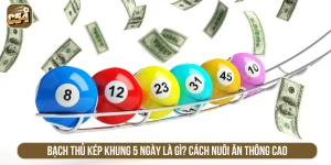 Bạch thủ kép khung 5 ngày là gì? Cách nuôi ăn thông cao
