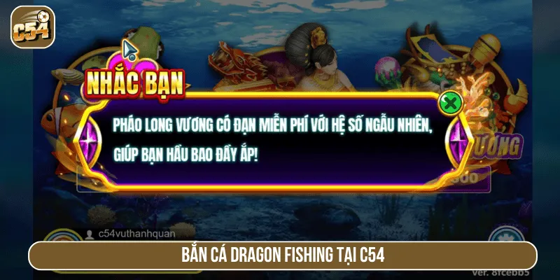 Bắn cá Dragon Fishing tại C54