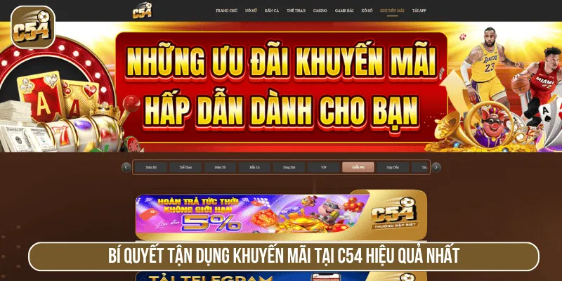 Bí quyết tận dụng khuyến mãi tại C54 hiệu quả nhất