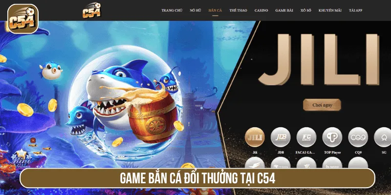 Game bắn cá đổi thưởng tại C54