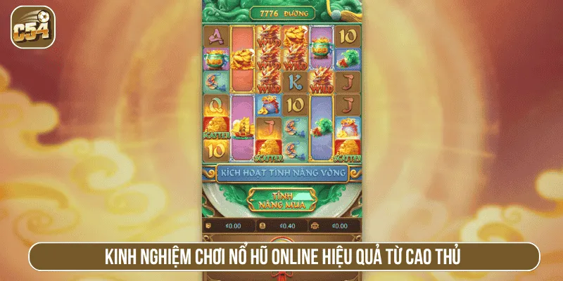 Kinh nghiệm chơi nổ hũ online hiệu quả từ cao thủ 