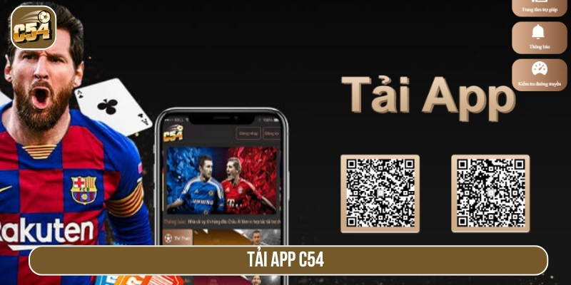 Những lợi ích khi tải app C54
